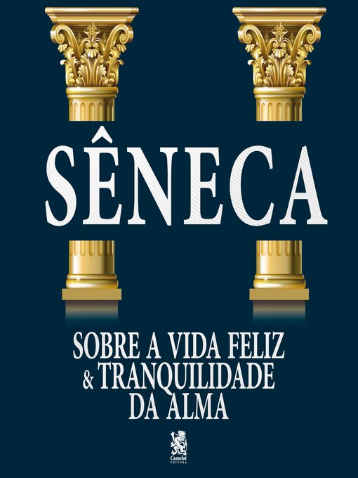 Title details for Sobre a Vida Feliz & Tranquilidade da Alma by Sêneca - Available